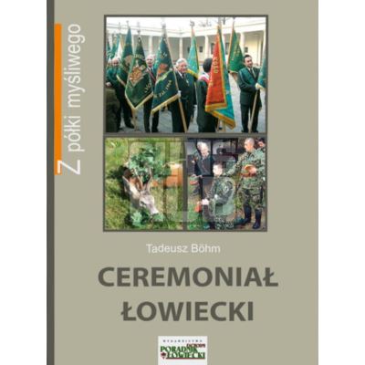 Książka Ceremoniał Łowiecki