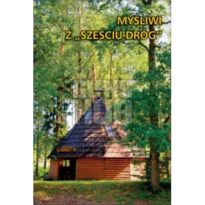 Książka Myśliwi z "Sześciu Dróg"