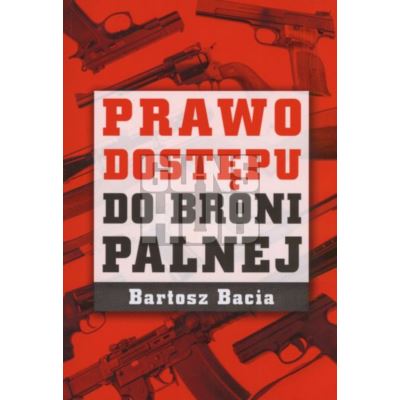 Książka Prawo dostępu do broni palnej