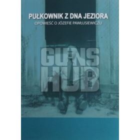 Książka Pułkownik Z dna Jeziora