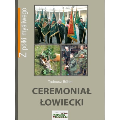 Książka Ceremoniał Łowiecki