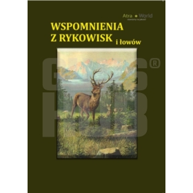 Książka Wspomnienia z rykowisk i łowów