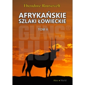 Książka "Afrykańskie szlaki łowieckie" tom I