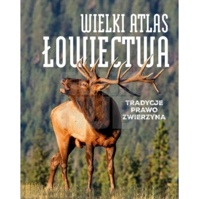 Książka Wielki Atlas Łowiectwa