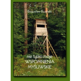 Książka Nie tylko moje wspomnienia myśliwskie
