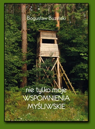 Książka Nie tylko moje wspomnienia myśliwskie