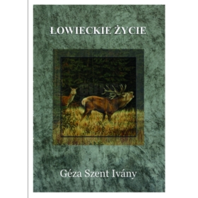 Książka "Łowieckie życie"