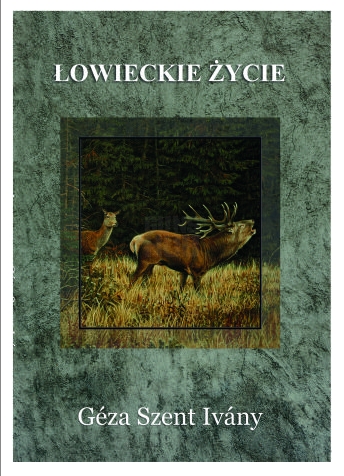 Książka "Łowieckie życie"